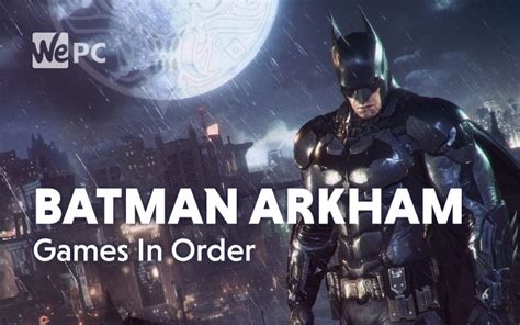 How to Play Batman Arkham Games in Order: A Journey Through Gotham's Shadows and the Art of Making the Perfect Sandwich